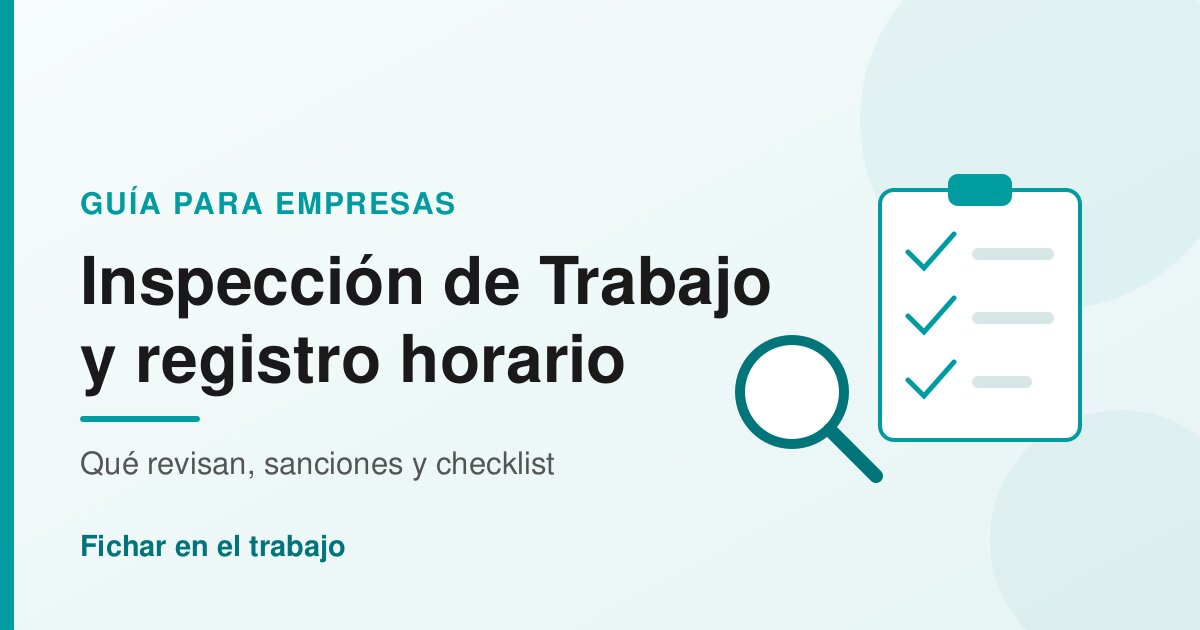 Inspección de Trabajo revisando el registro horario de una empresa